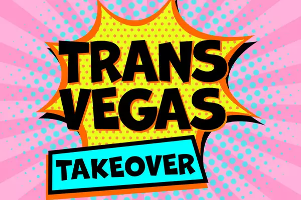 A pink background with Trans Vegas written in black bubble text